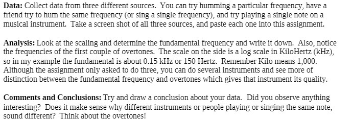 a particular frequency, have a friend try to hum the same frequency