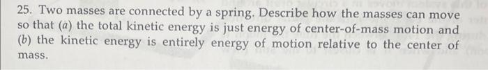 masses can move so that (a) the total kinetic energy is just