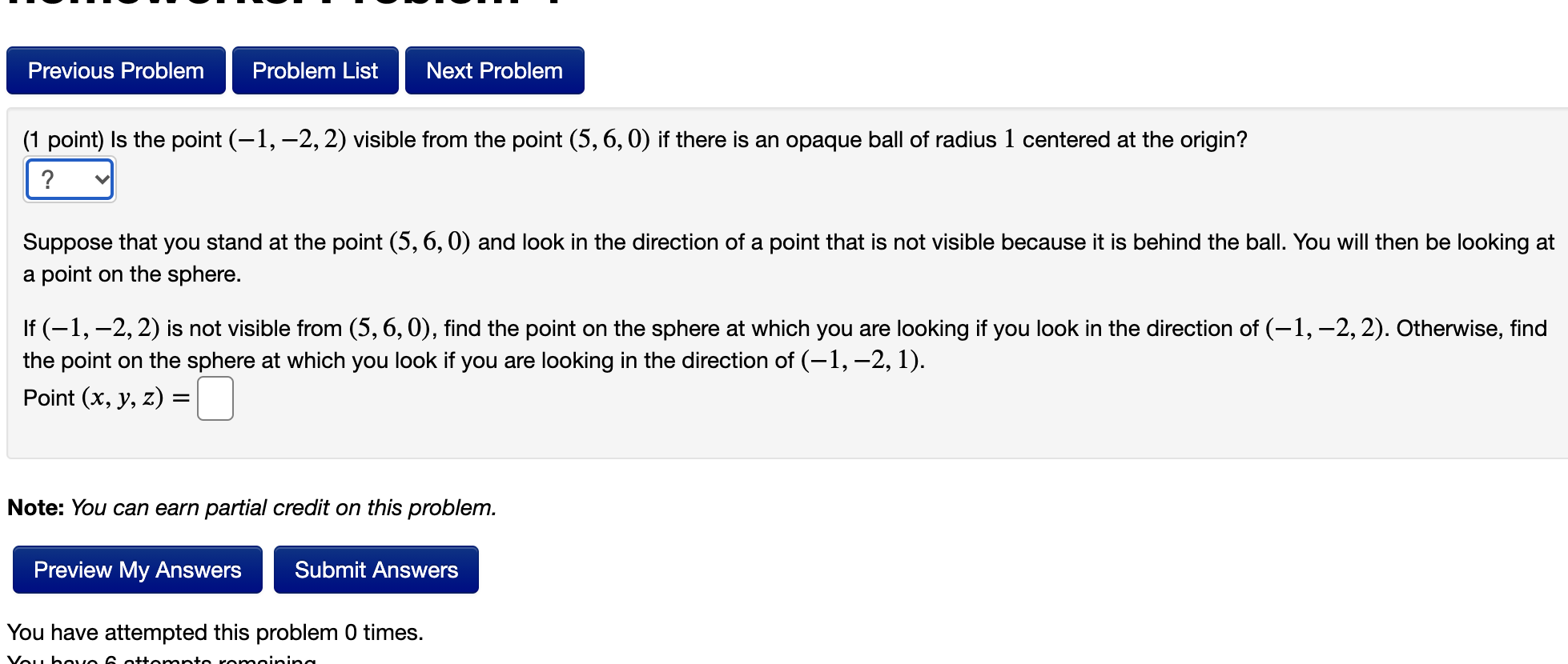 Previous Problem Problem List Next Problem (1 point) Is the point