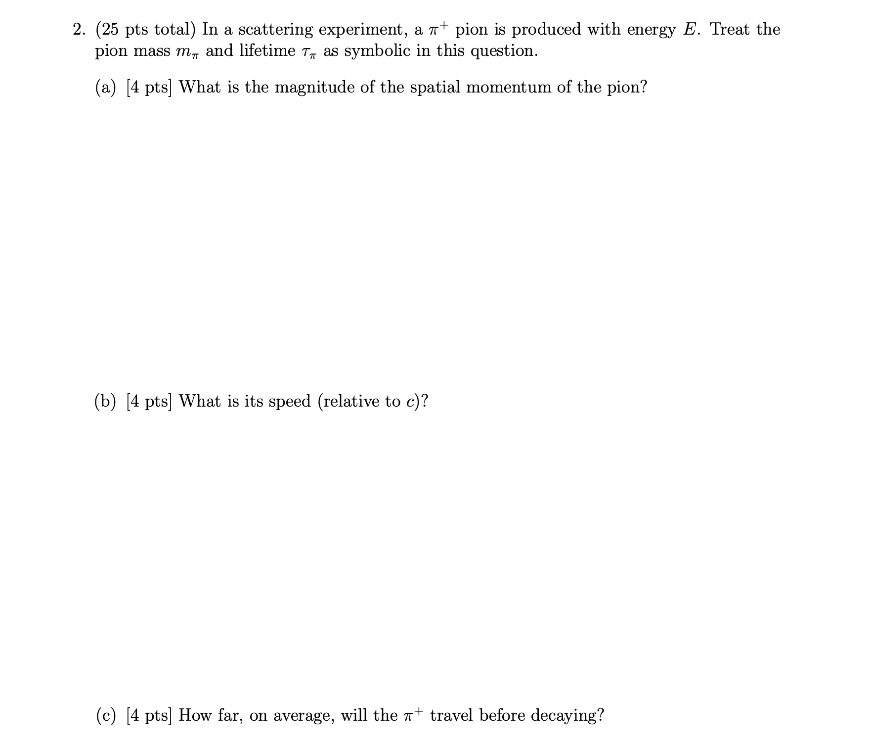 7, as symbolic in this question. (a) [4 pts] What is the