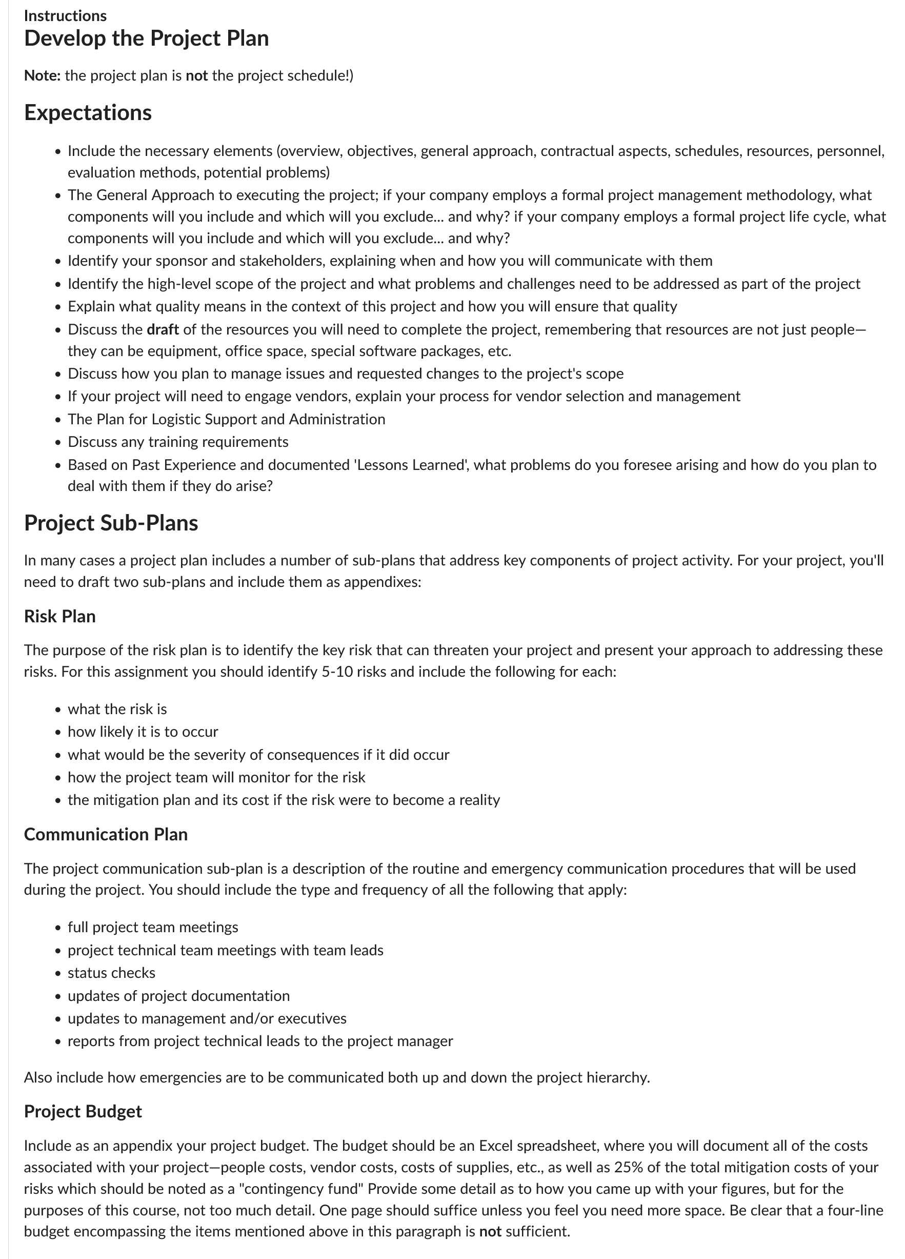 the project schedule!) Expectations Include the necessary elements (overview, objectives, general approach,