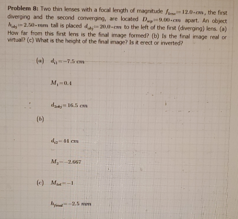 Please show all work and formulas Problem 8: Two thin lenses with