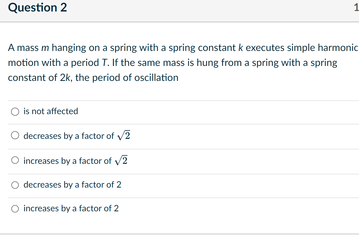 Question 2 1 A mass m hanging on a spring with