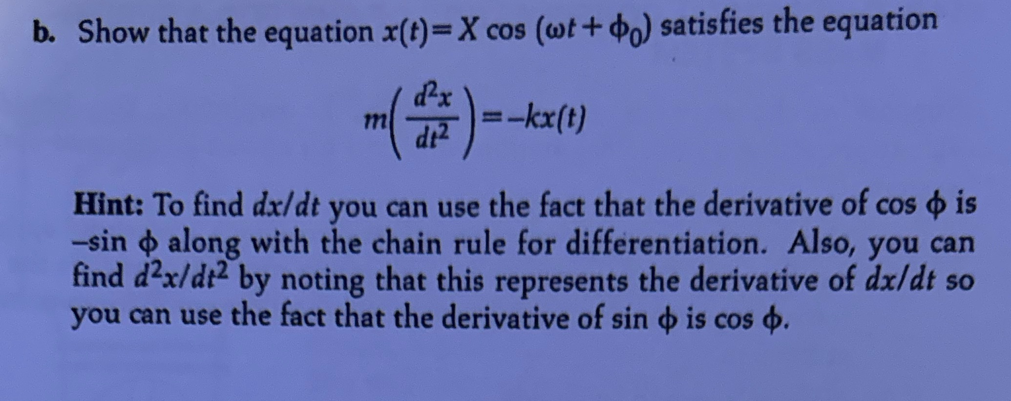 Solve b using the given information. b. Show that the equation x(t)