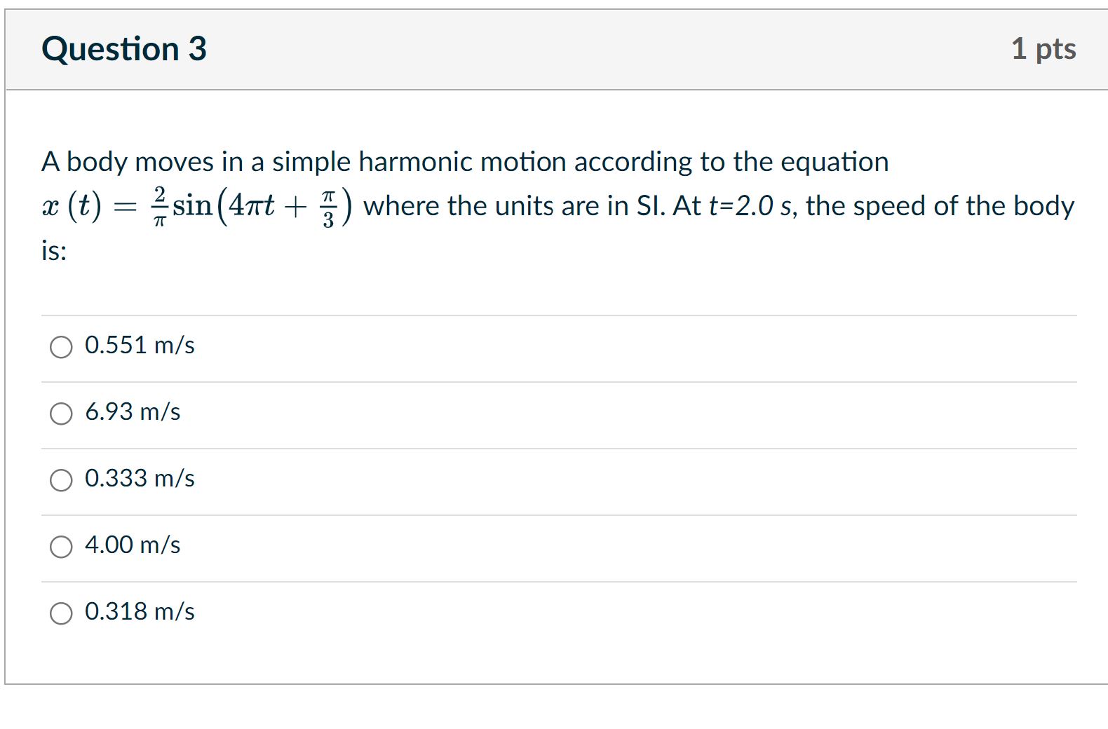 factor of 2 Question 3 1 pts A body moves in a