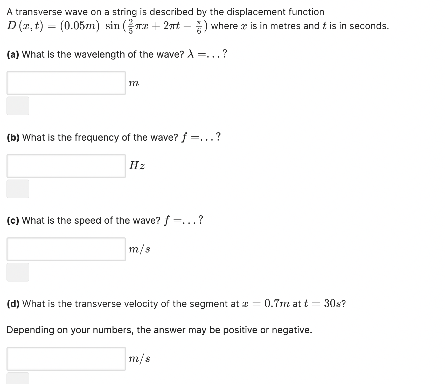 A transverse wave on a string is described by the displacement