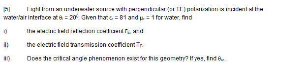  [5] Light from an underwater source with perpendicular (or TE) polarization