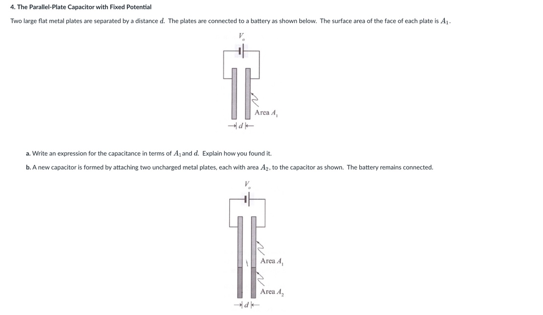  4. The Parallel-Plate Capacitor with Fixed Potential Two large flat metal