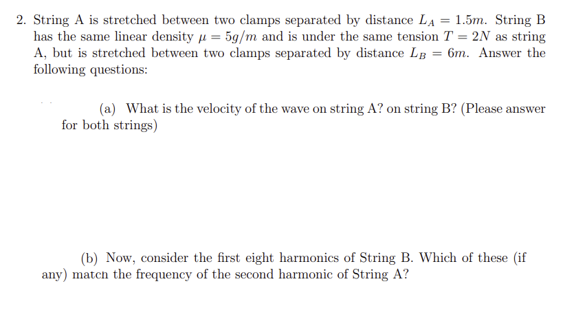 LA = 1.5m. String B has the same linear density # =