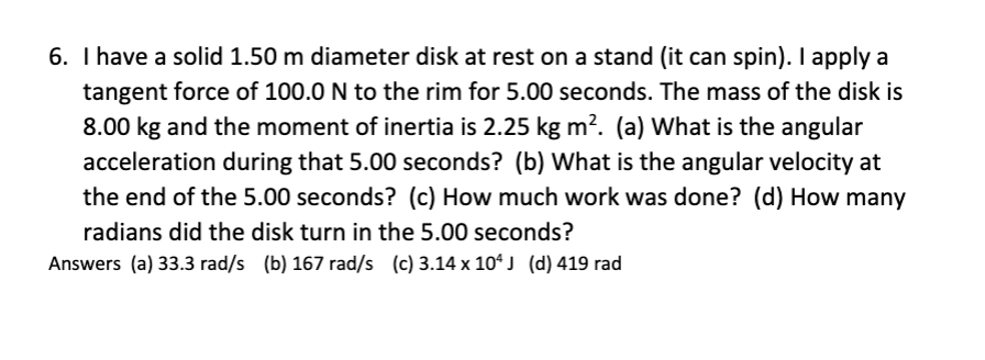 force of 12.0 N is applied tangent to the rim of the