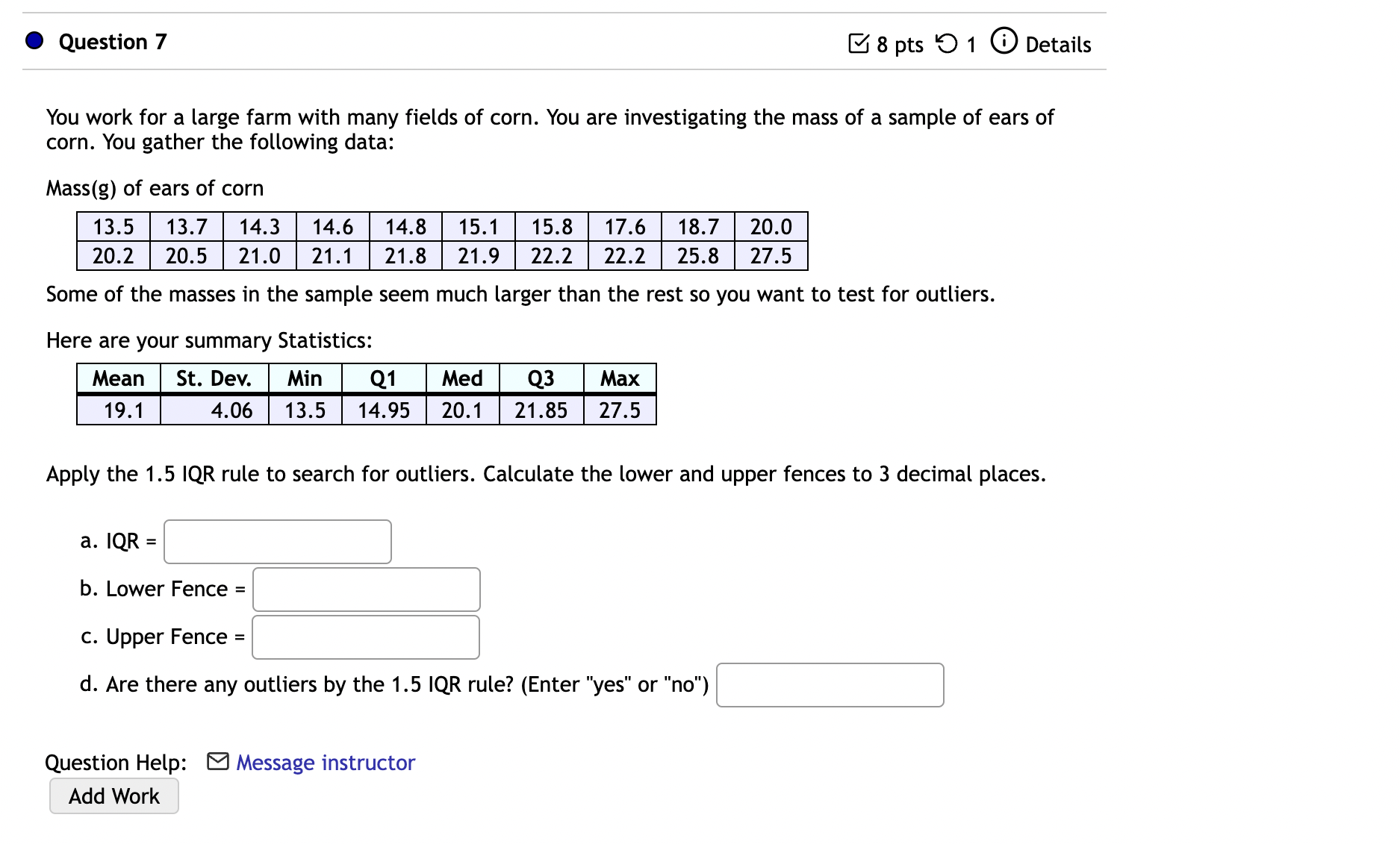 spread and unusual featuers of the data. Be sure to include all