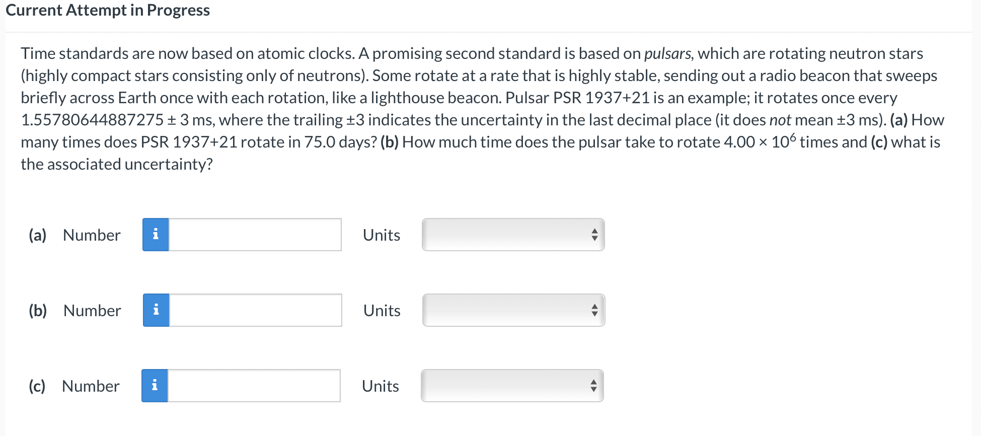 clocks. A promising second standard is based on pulsars, which are rotating
