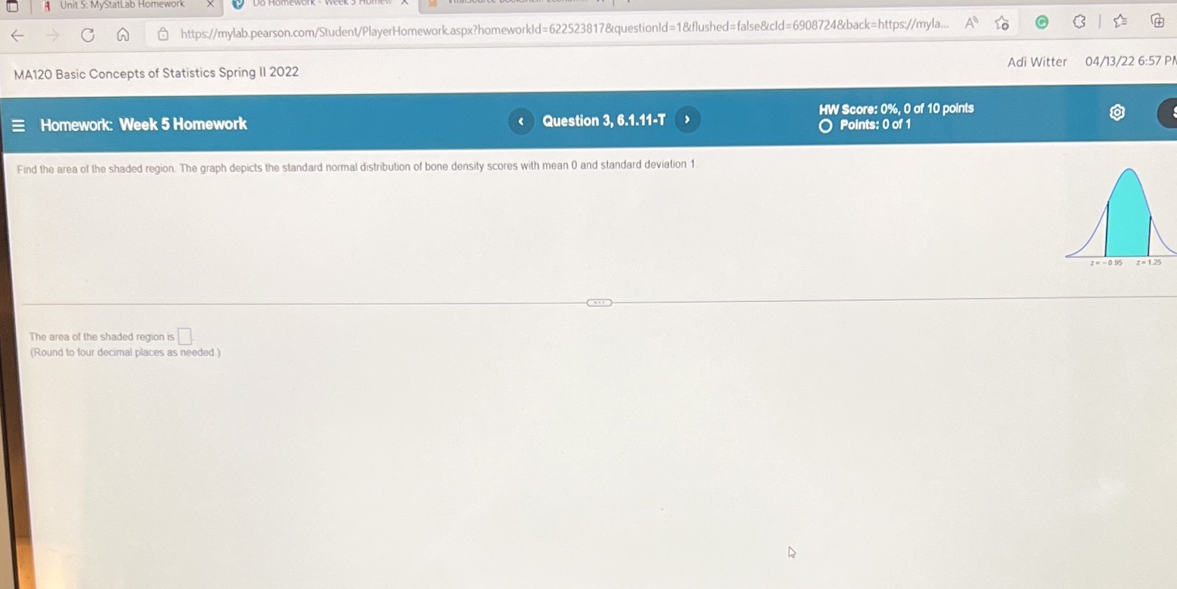 5; MyStattabHo C httpsflmylabpearsoncom/StudentJPlayerHomewoaspx?homeworkld:622523817&questiontd=1&flushed=fa'se&cldz690B/?4&back=https//my'mo. A' @ J @ Adi Witter 04/13/22 6:57