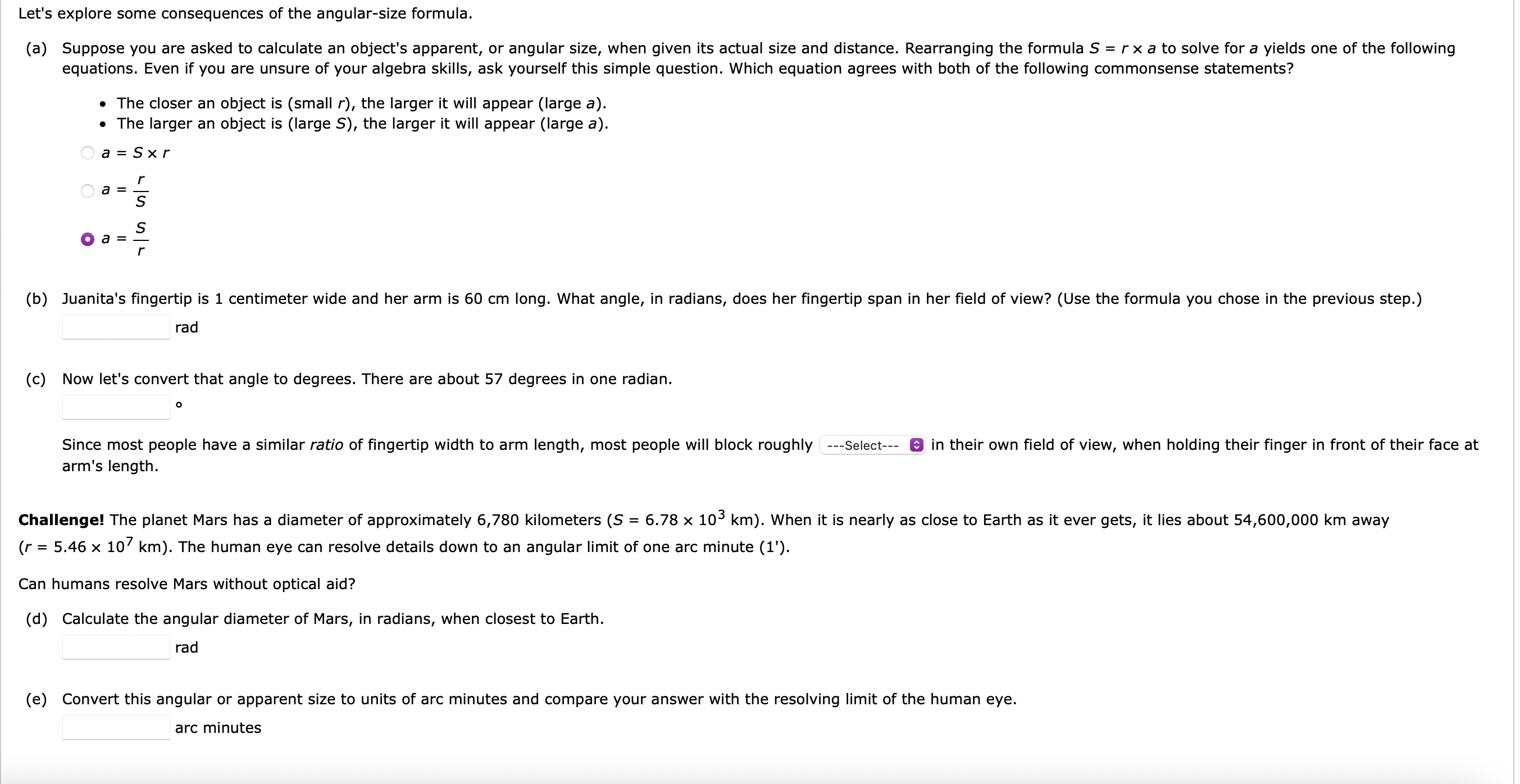 Let's explore some consequences of the angularsize formula. (a) Suppose you