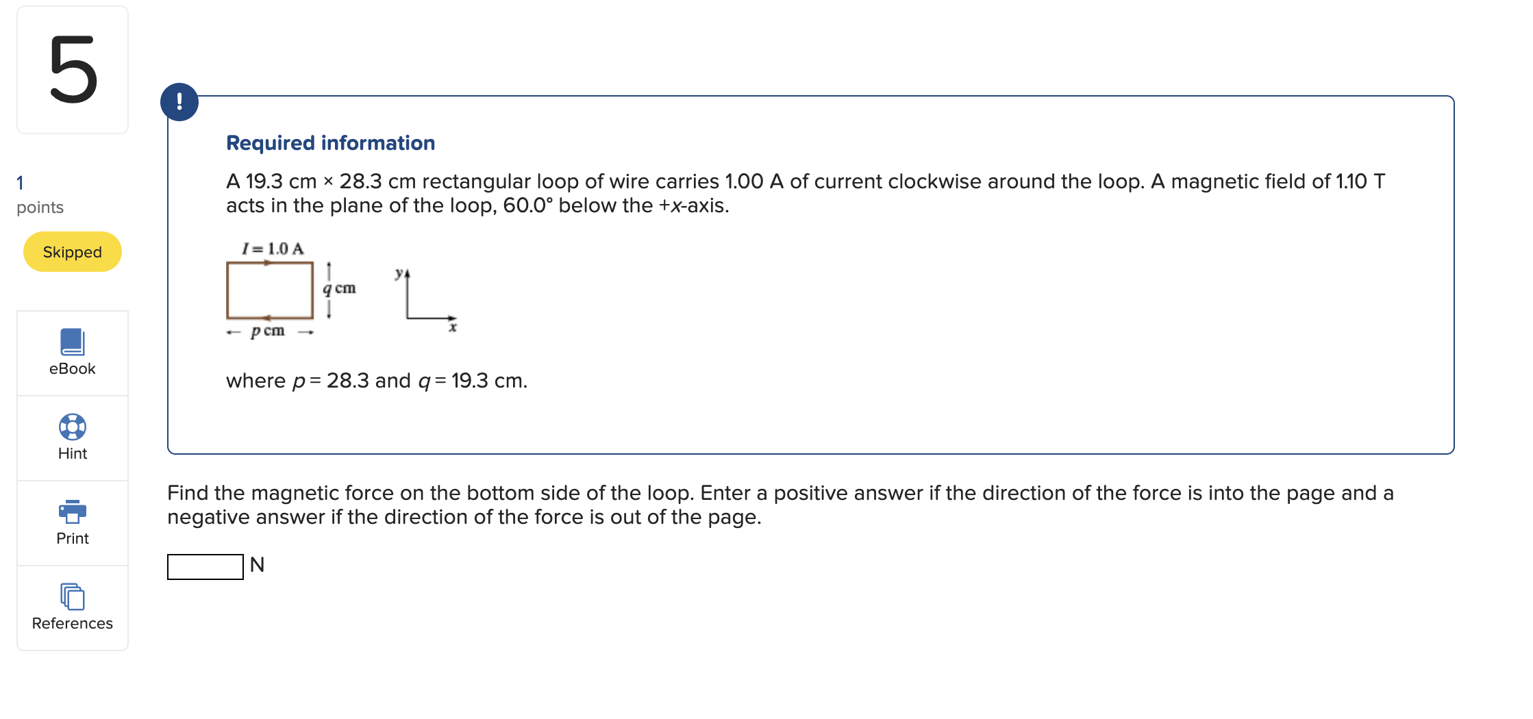 loop of wire carries 1.00 A of current clockwise around the loop;