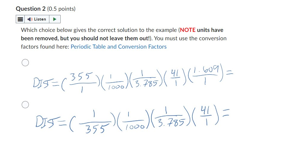 10* nm = 1 m 1g= 106 MgQuestion 3 (0.5 points) Listen