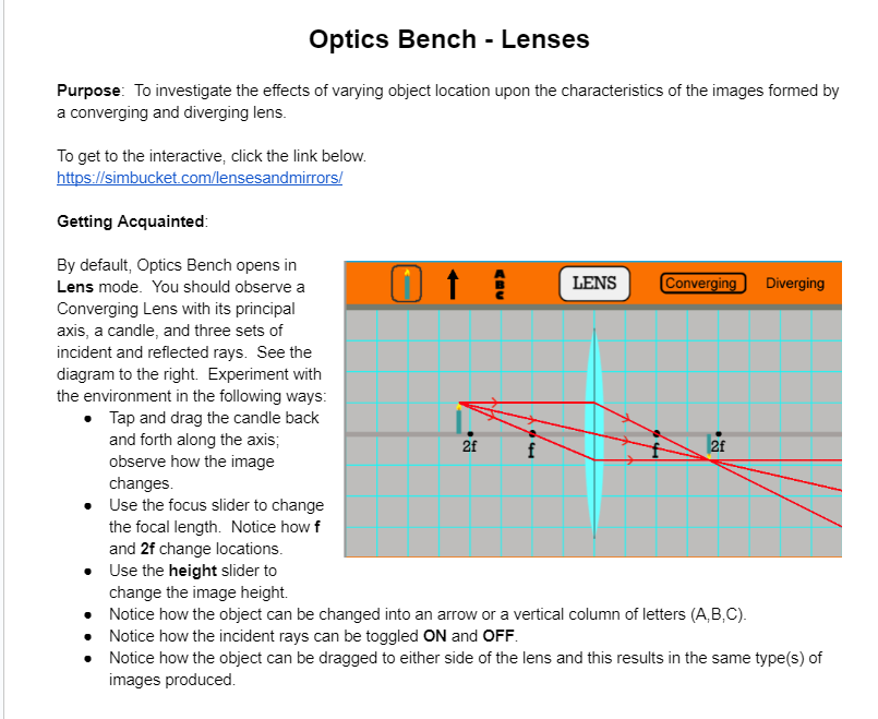 https://simbucket.com/lensesandmirrors/ Optics Bench - Lenses Purpose: To investigate the effects of varying