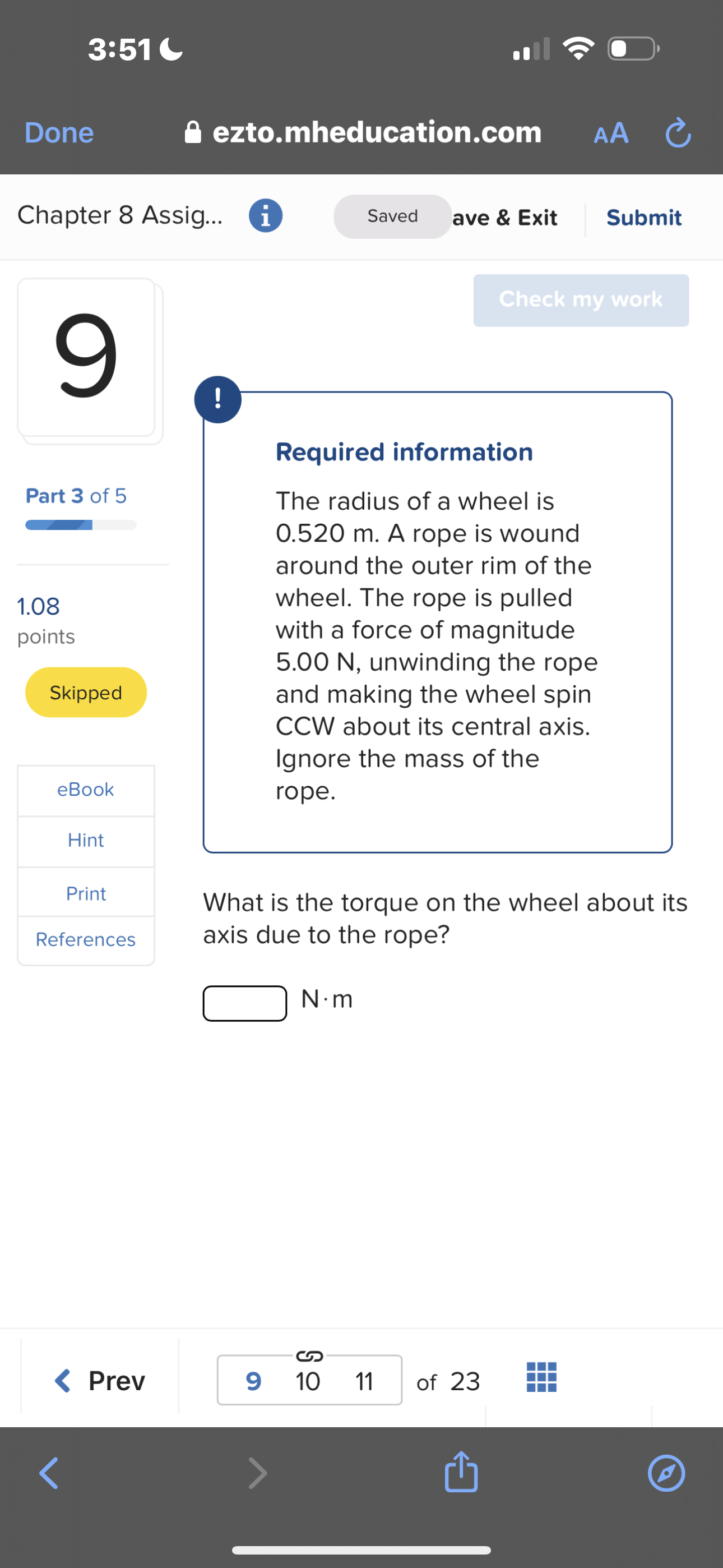 of magnitude 5.00 N, unwinding the rope Skipped and making the wheel