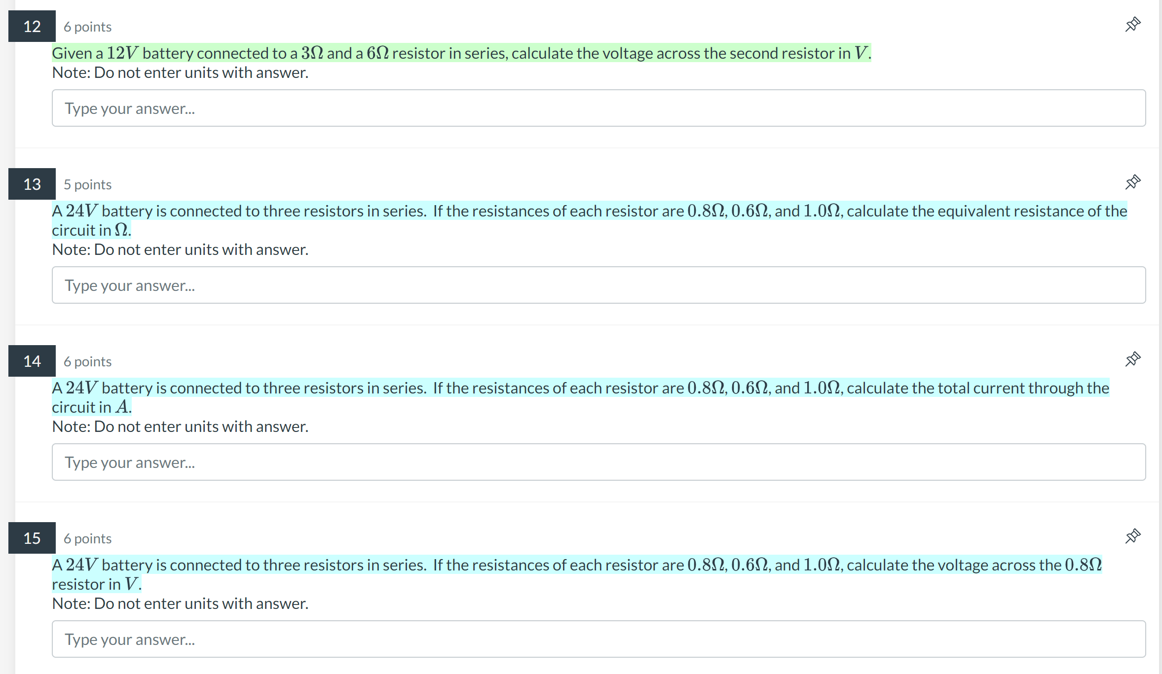  6 points Given a 12V battery connected to a 39 and