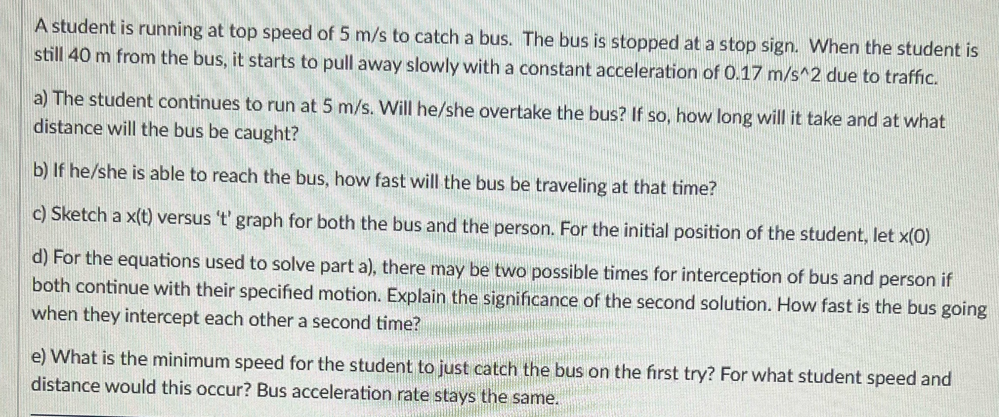 Please answer a through e A student is running at top speed