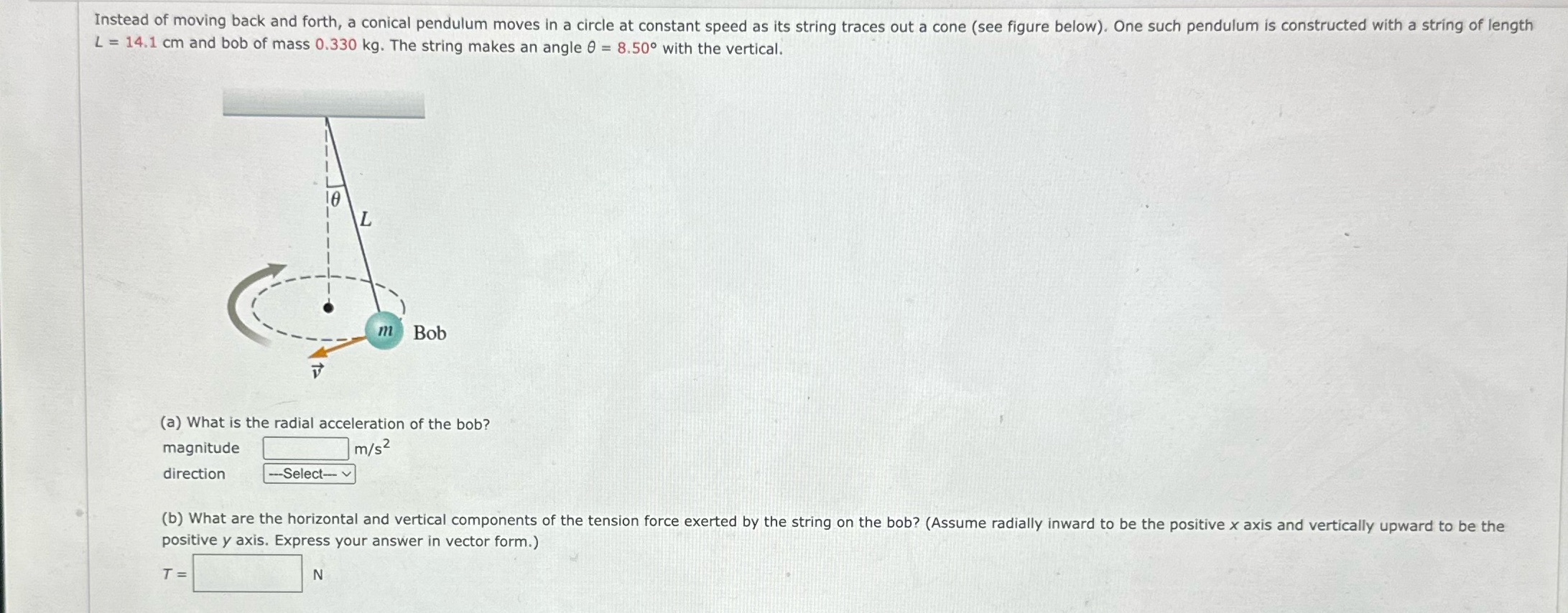 Instead of moving back and forth, a conical pendulum moves in