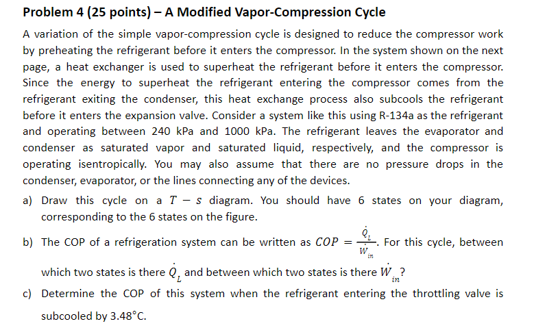 by preheating the refrigerant before it enters the compressor. In the system