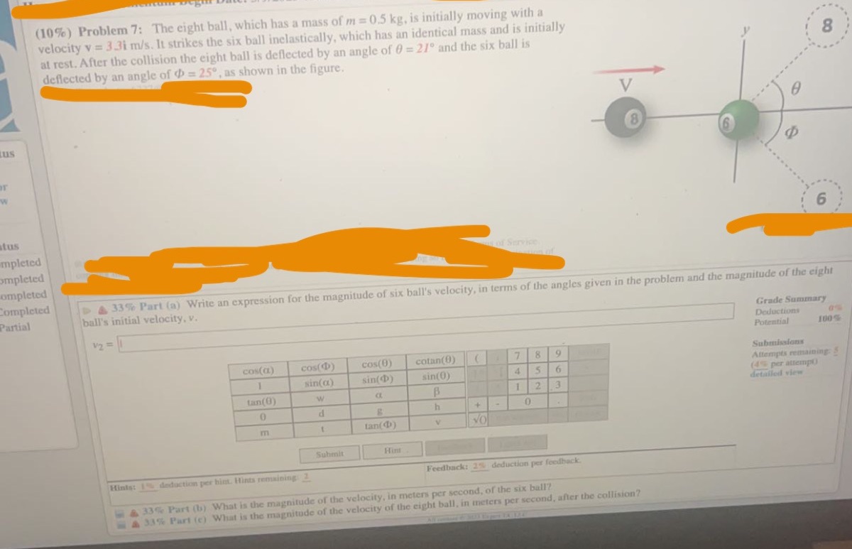 (10%) Problem 7: The eight ball, which has a mass of