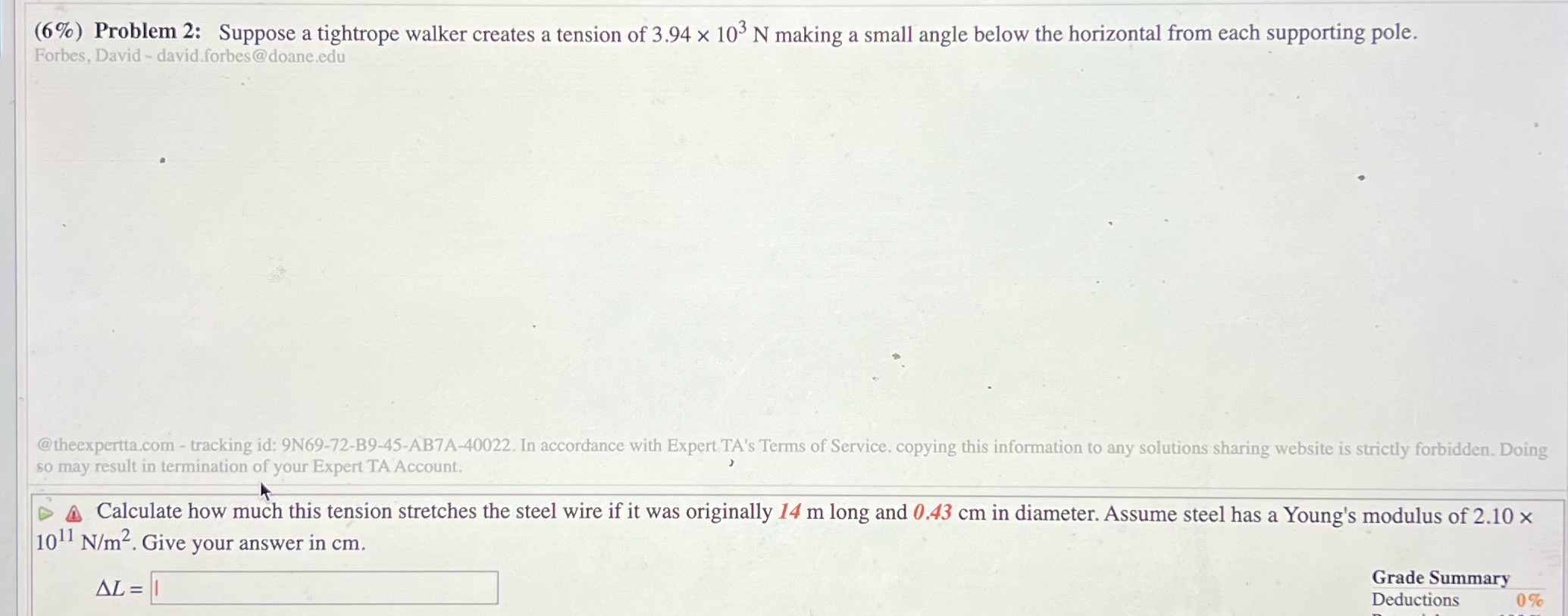 #2 (6%) Problem 2: Suppose a tightrope walker creates a tension of