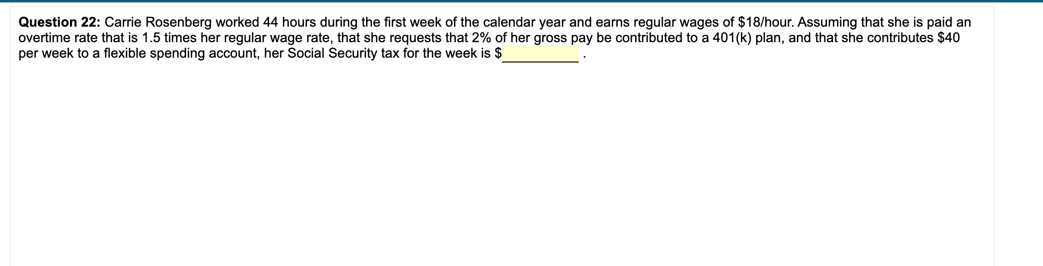 Please help me sole this question Question 22: Carrie Rosenberg worked 44