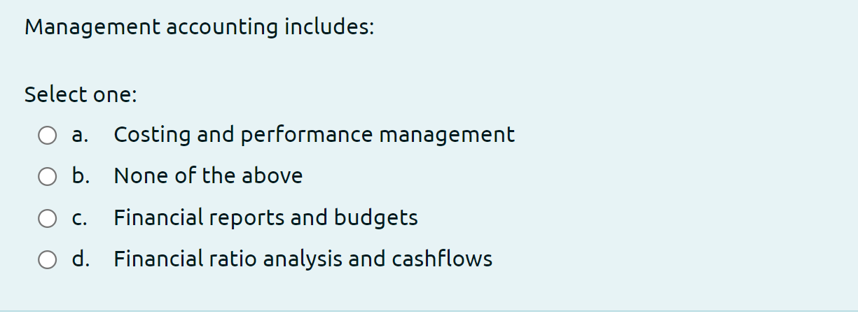 0 b. None of the above 0 c. Financial reports and budgets