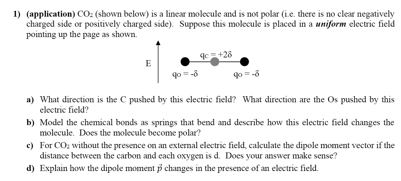  1) (application) C02 (shown below) is a linear molecule and is