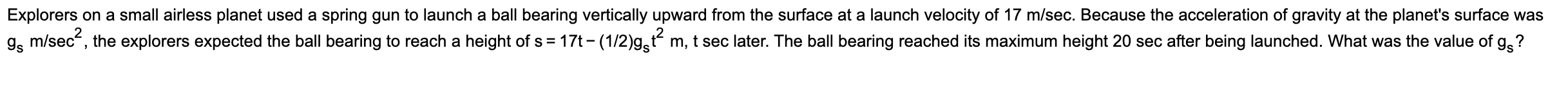 launch a ball bearing vertically upward from the surface at a launch