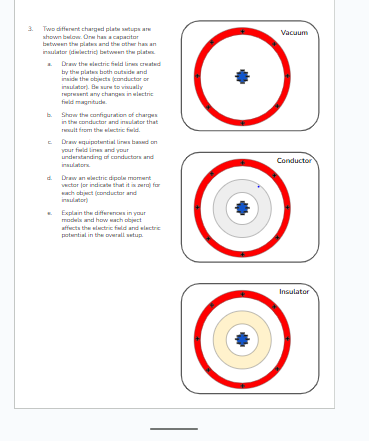 3. Two different charged plate setups are shown below. One has