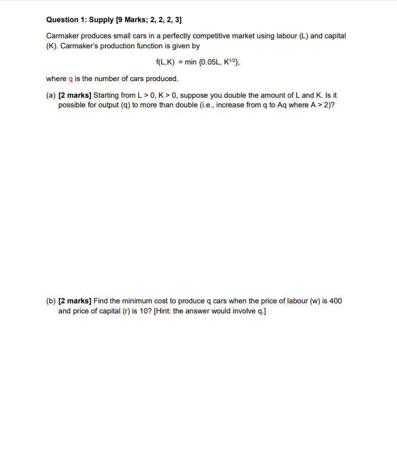 where q is the number of cars produced. (a) [2 marks] Starting