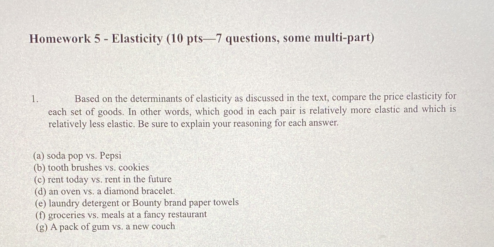  Homework 5 - Elasticity (10 pts-7 questions, some multi-part) Based on