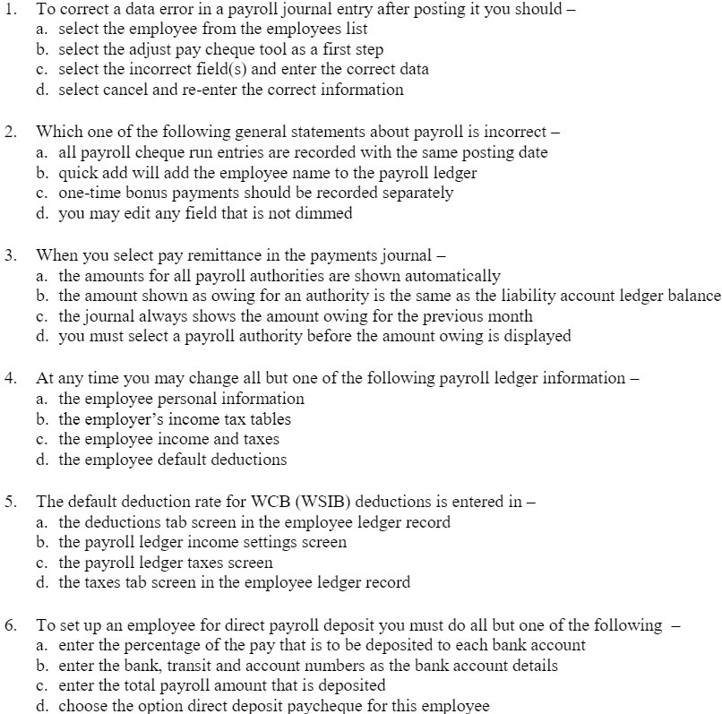  To correct a data error in a payrolljournal entry after posting