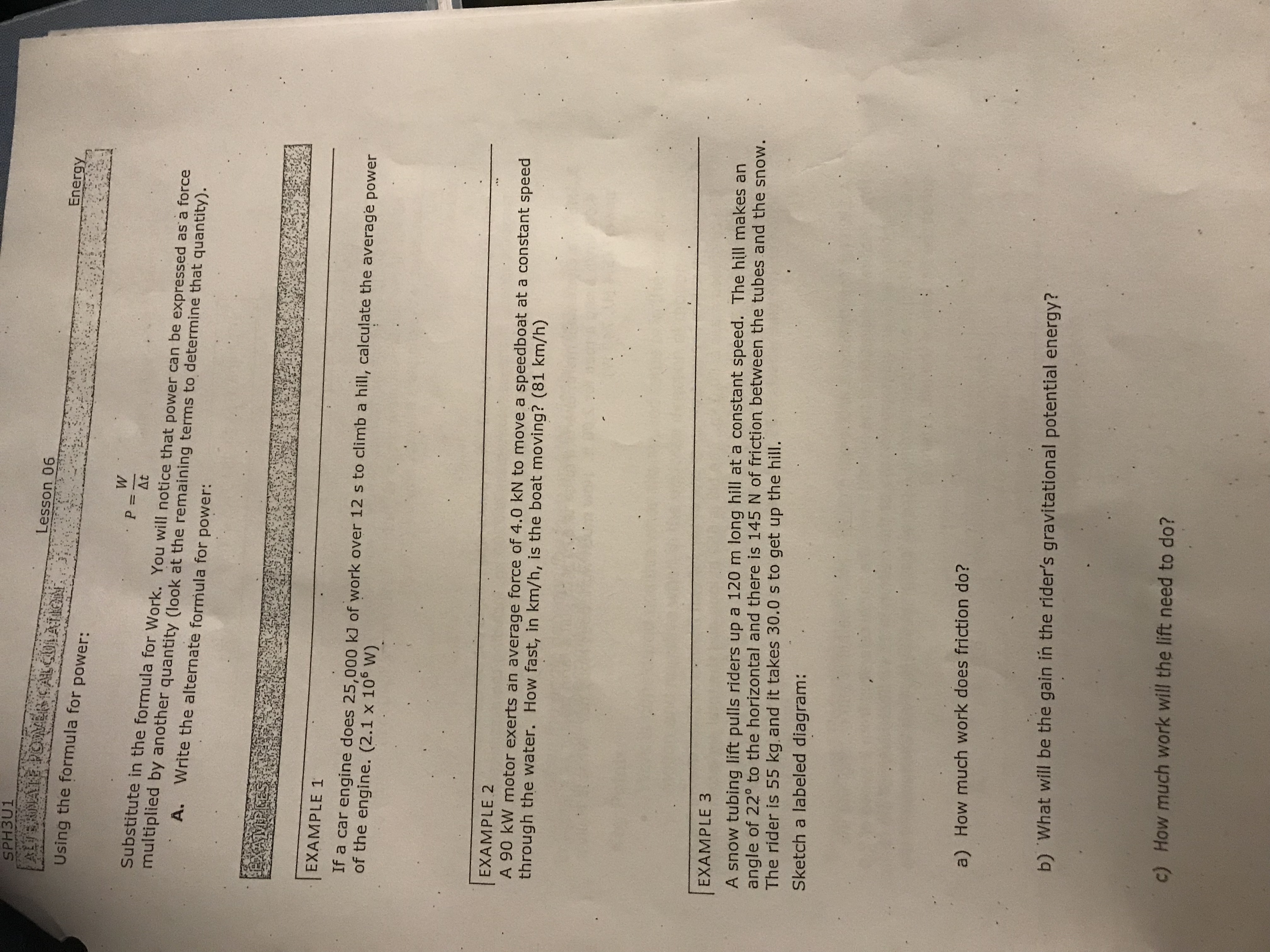 losses to heat. EFFICIENCY The efficiency of a machine or device is