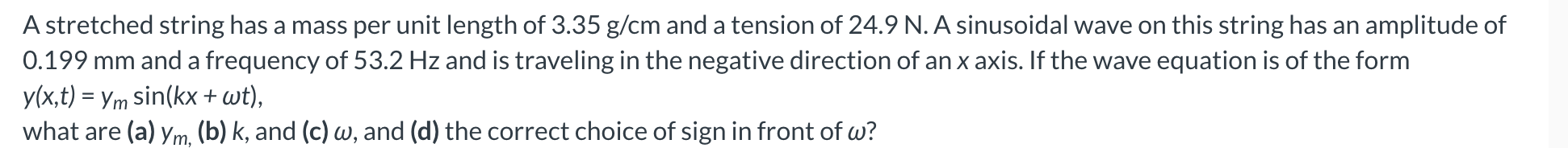  A stretched string has a mass per unit length of 3.35