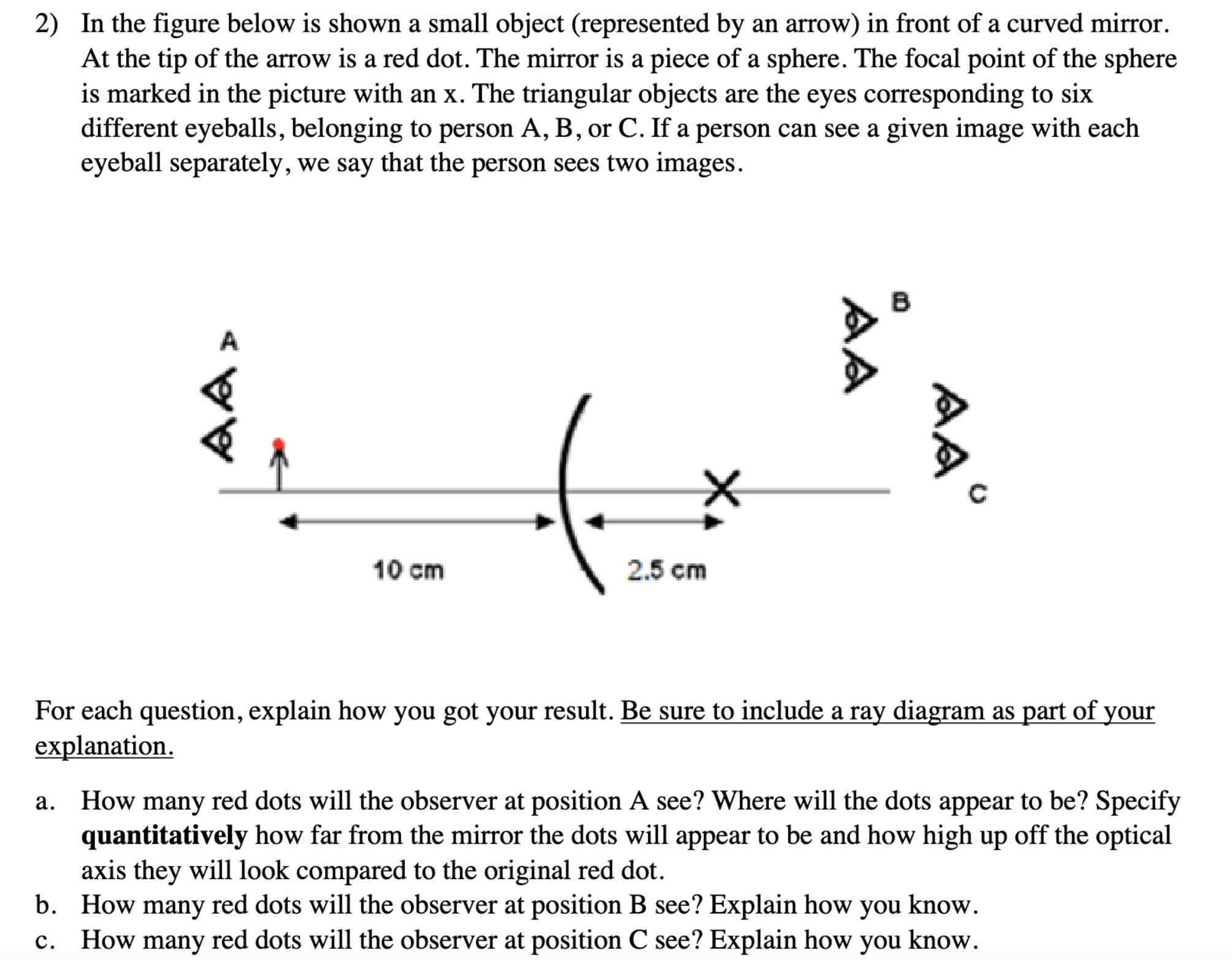 2) In the figure below is shown a small object (represented