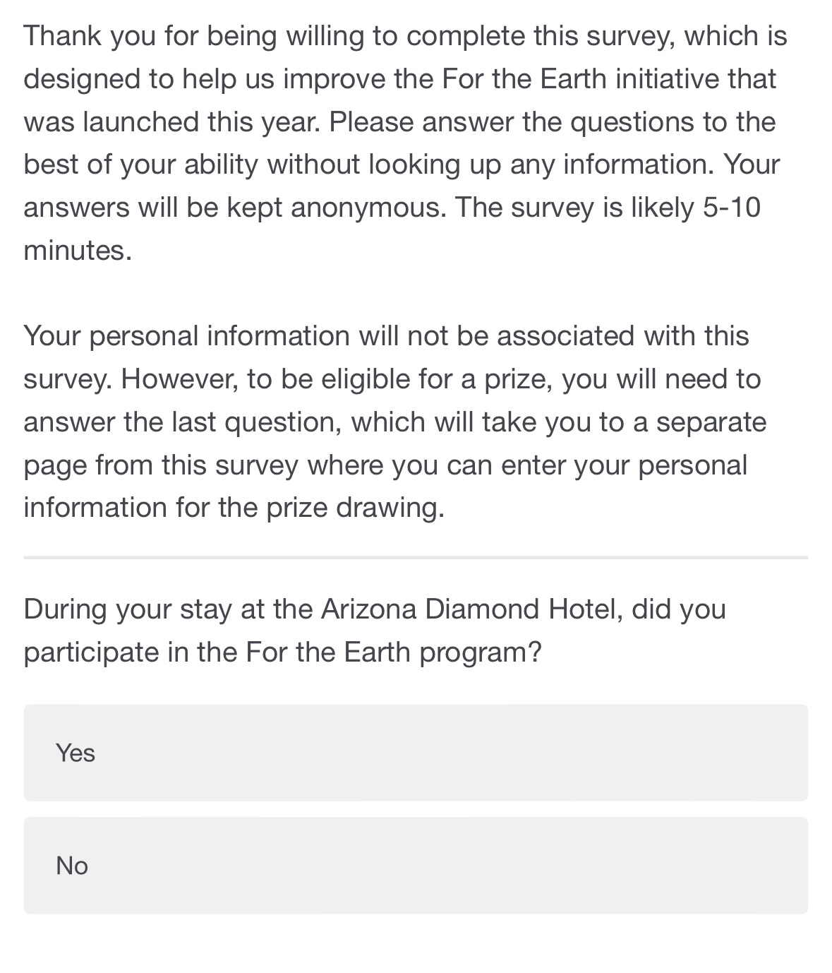 survey. However, to be eligible for a prize, you will need to