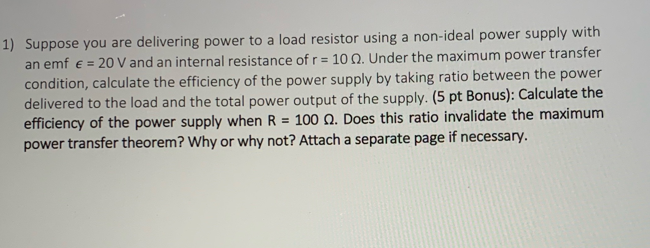 Please answer this question 1) Suppose you are delivering power to a