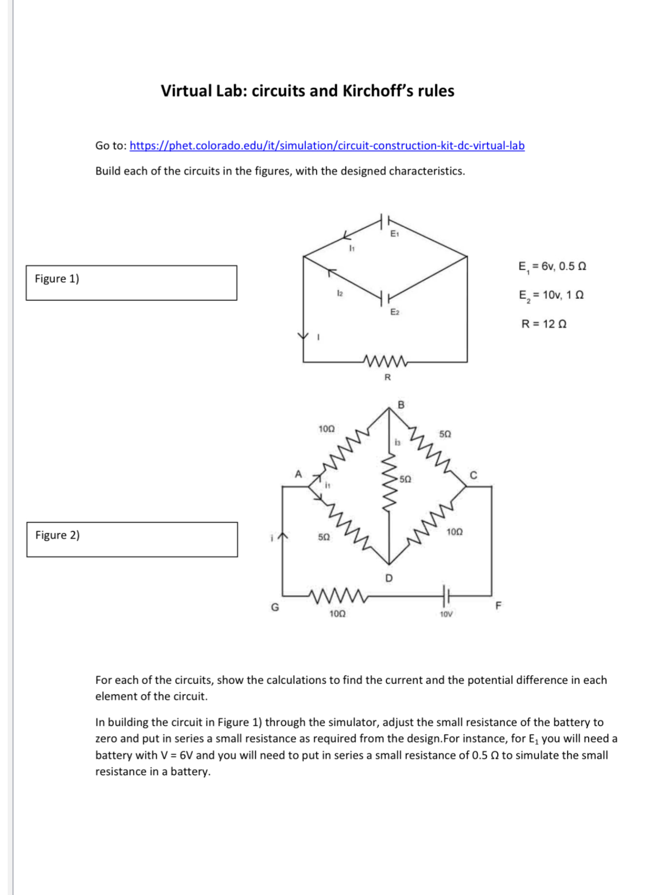  Virtual Lab: circuits and Kirchoff's rules Go to: htt s: het.colorado.edu