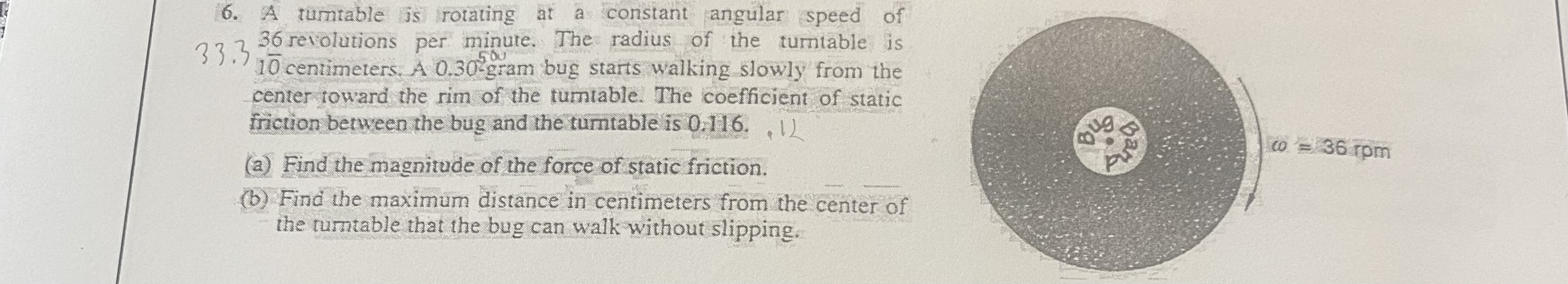  6. A turntable is rotating at a constant angular speed of