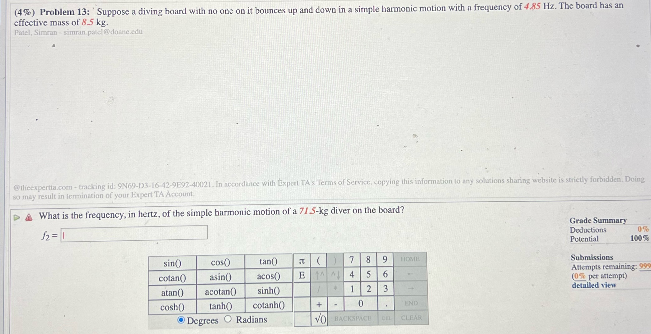 #13 (4%) Problem 13: Suppose a diving board with no one on