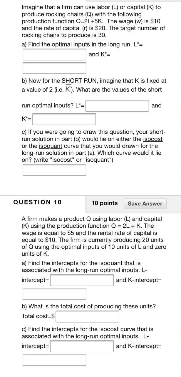 function exhibits? O No returns to scale 0 Constant returns to scale