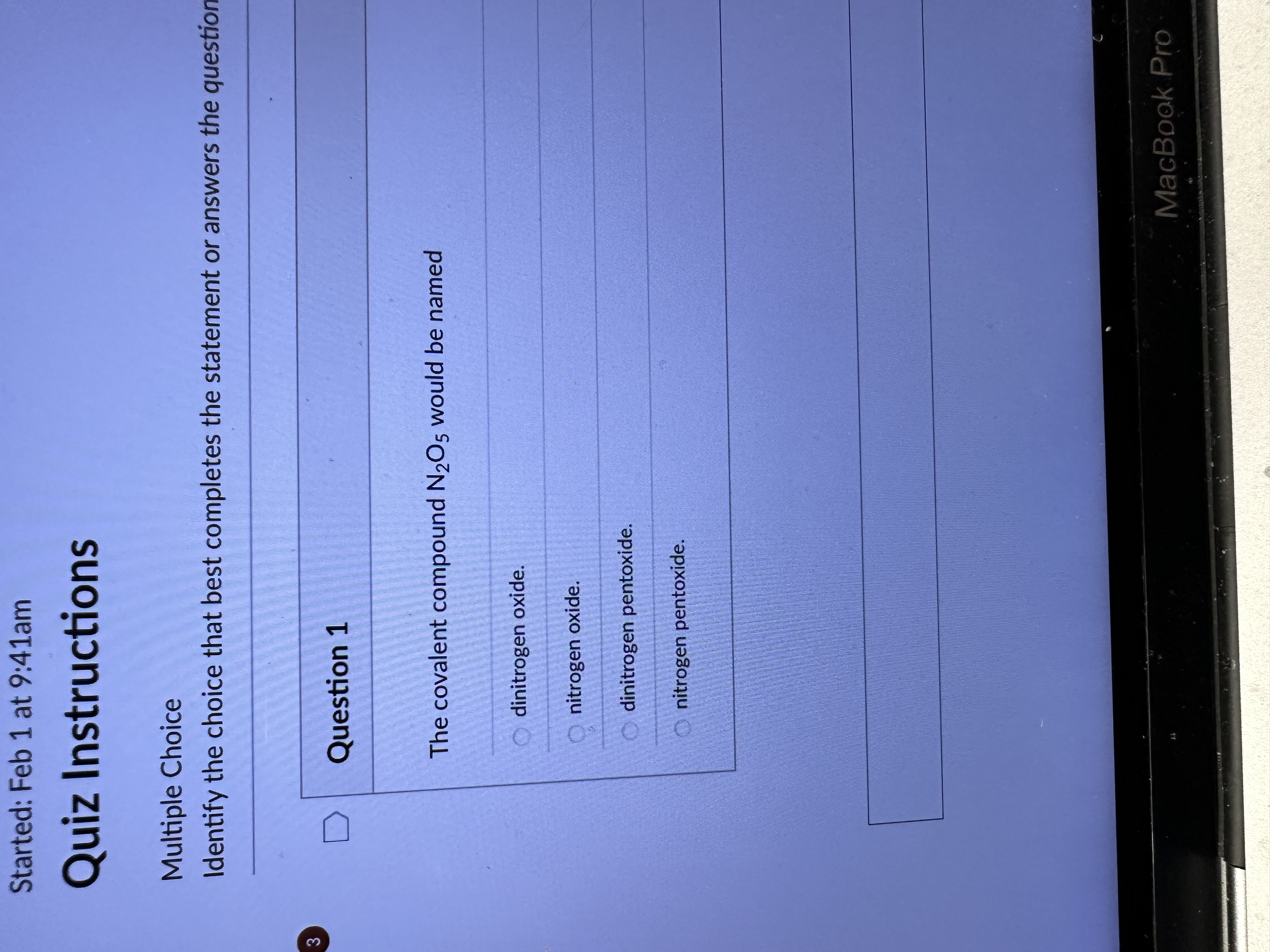  Started: Feb 1 at 9:41am Quiz Instructions Multiple Choice Identify the