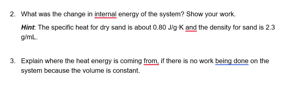 is about 0.80 J/g.K and the density for sand is 2.3 g/mL.