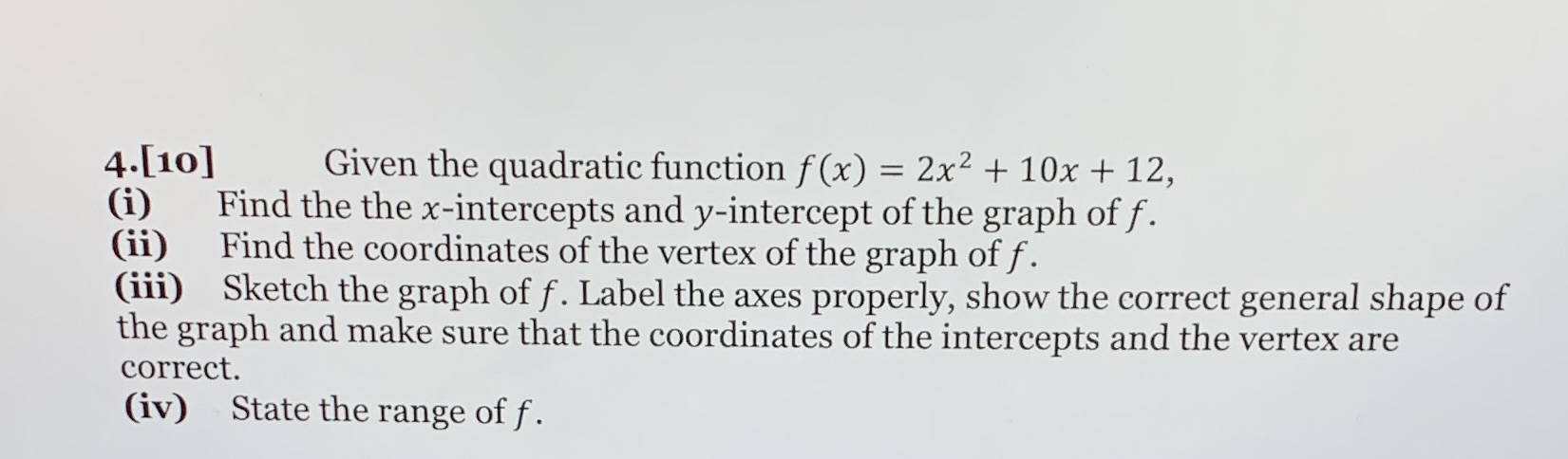  4.[10] Given the quadratic function f (x) = 2x2 + 10x