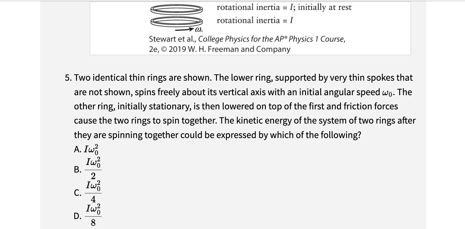  @ rotational inertia : I; initially at rest @ rotational inertia