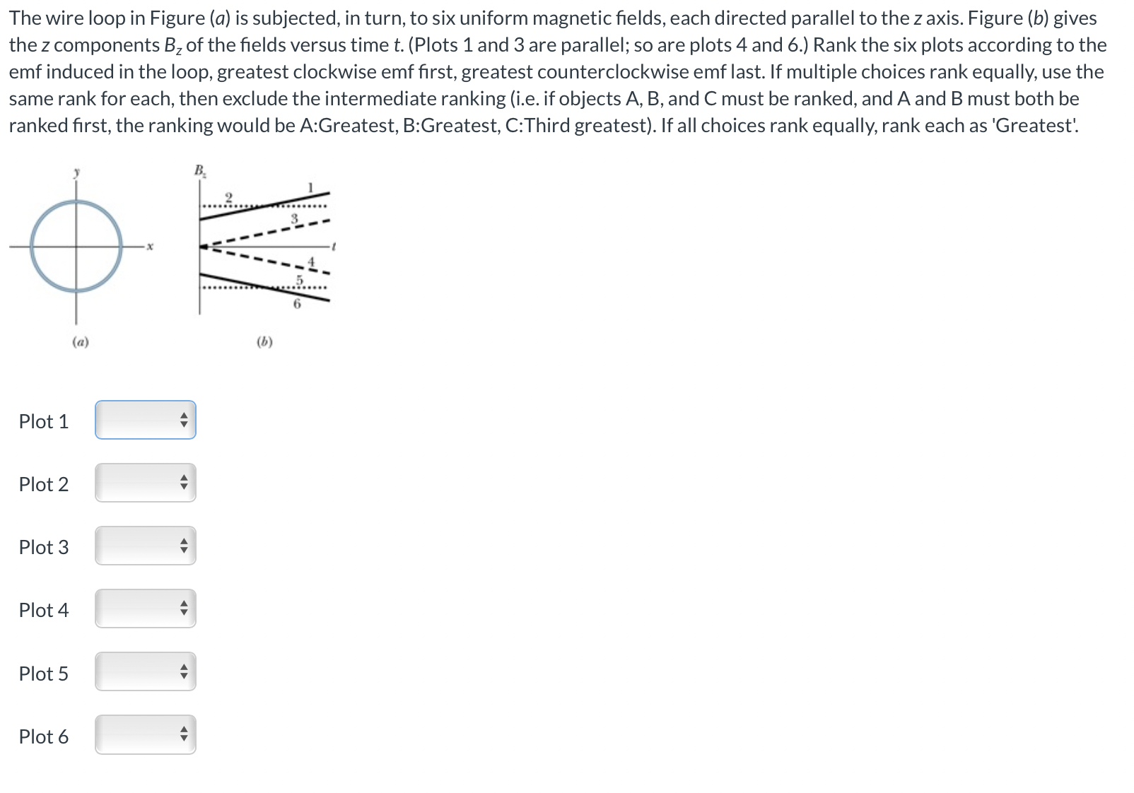  The wire loop in Figure la) is subjected, in turn, to